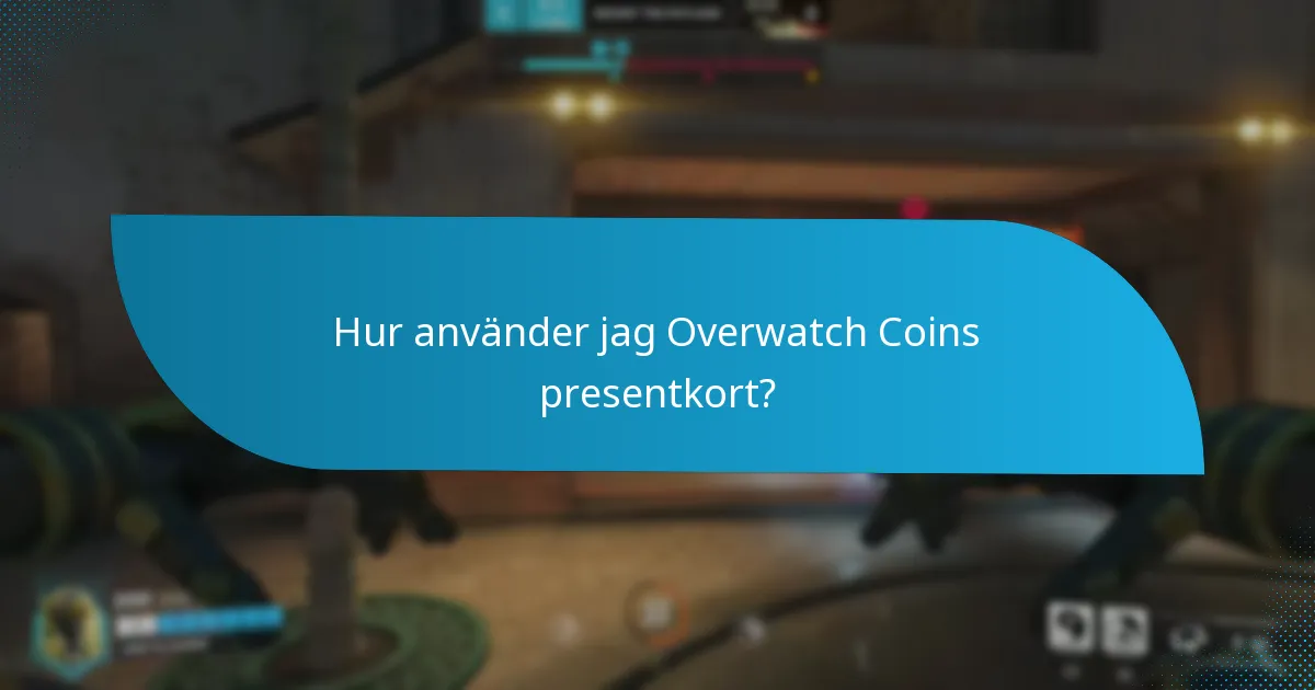Var kan jag köpa Overwatch Coins presentkort?