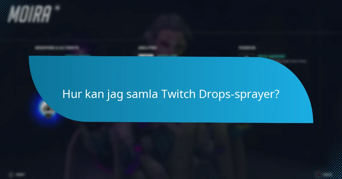 Vilka typer av Twitch Drops-sprayer finns tillgängliga?