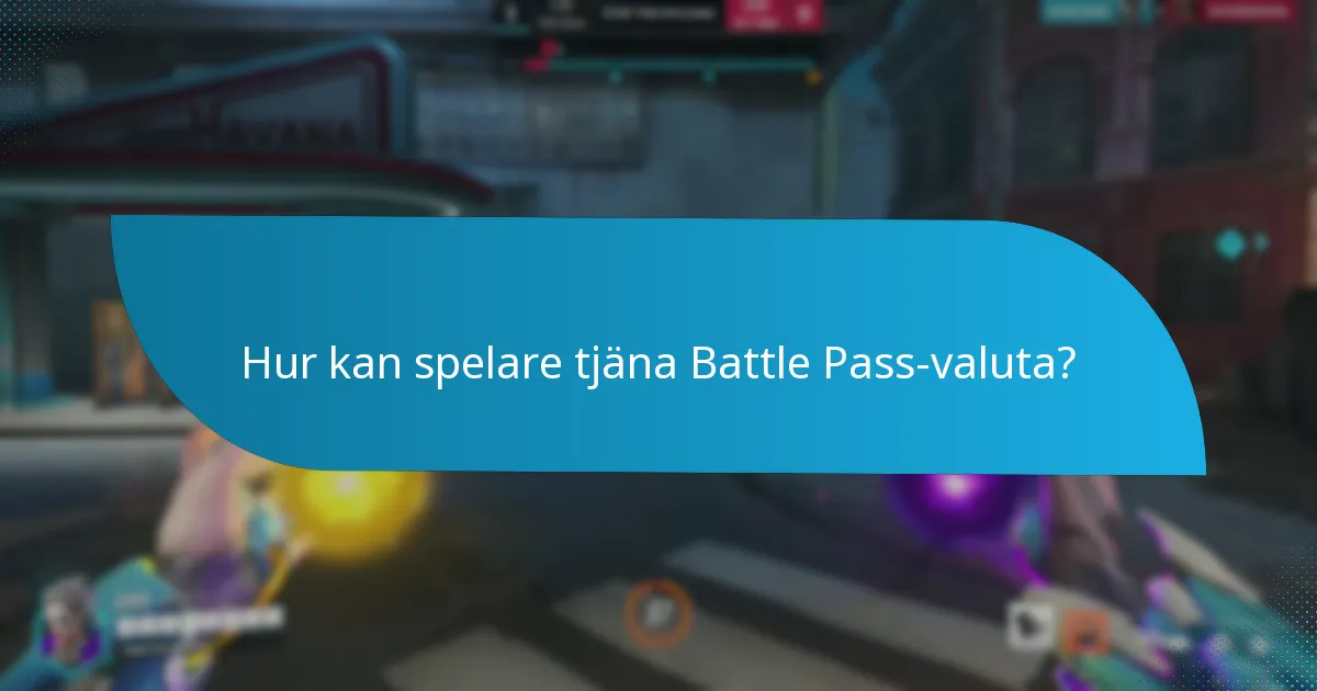 Hur kan spelare tjäna Battle Pass-valuta?