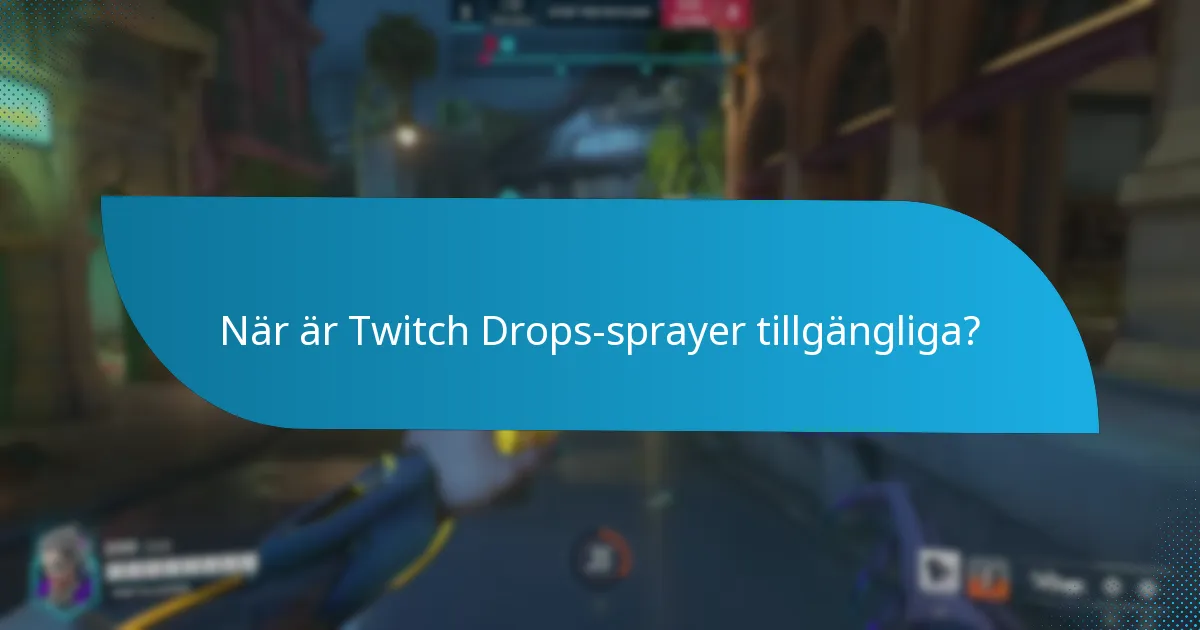 Hur kan jag samla Twitch Drops-sprayer?