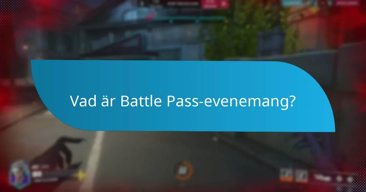 Vad är tidsbegränsade Battle Pass-evenemang?