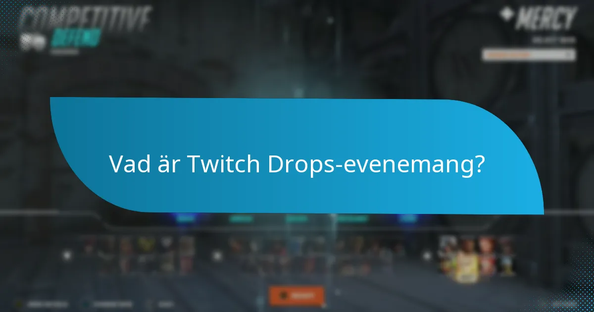 Hur kan jag delta i Twitch Drops-evenemang?