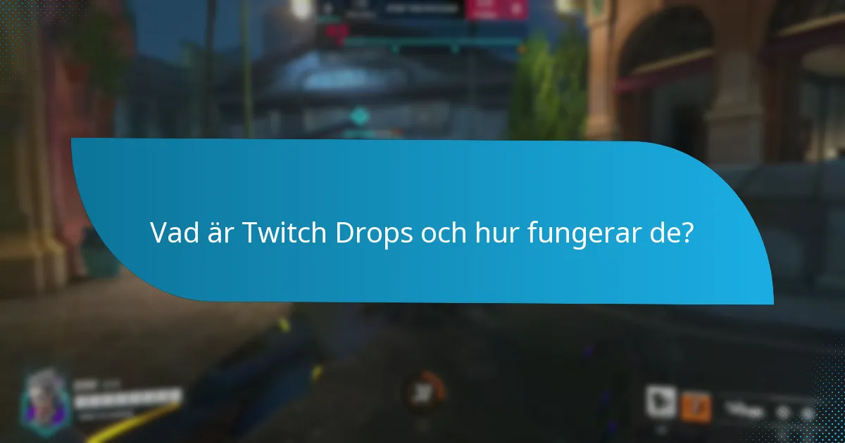 Vilka stilar kan hittas i Twitch Drops-skins?