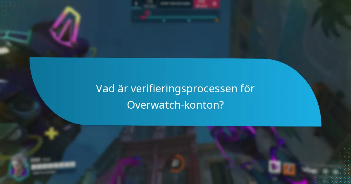 Vilka bästa metoder rekommenderas för att säkra ditt Overwatch-konto?