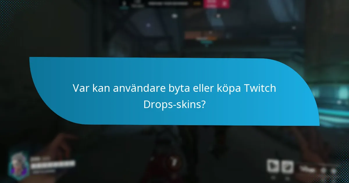 Vilka designinslag har Twitch Drops-skins?