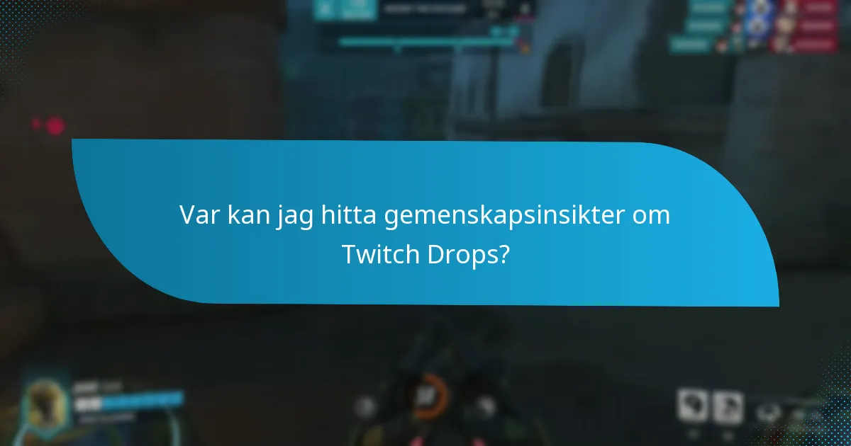 Vilka senaste uppdateringar har påverkat Twitch Drops?
