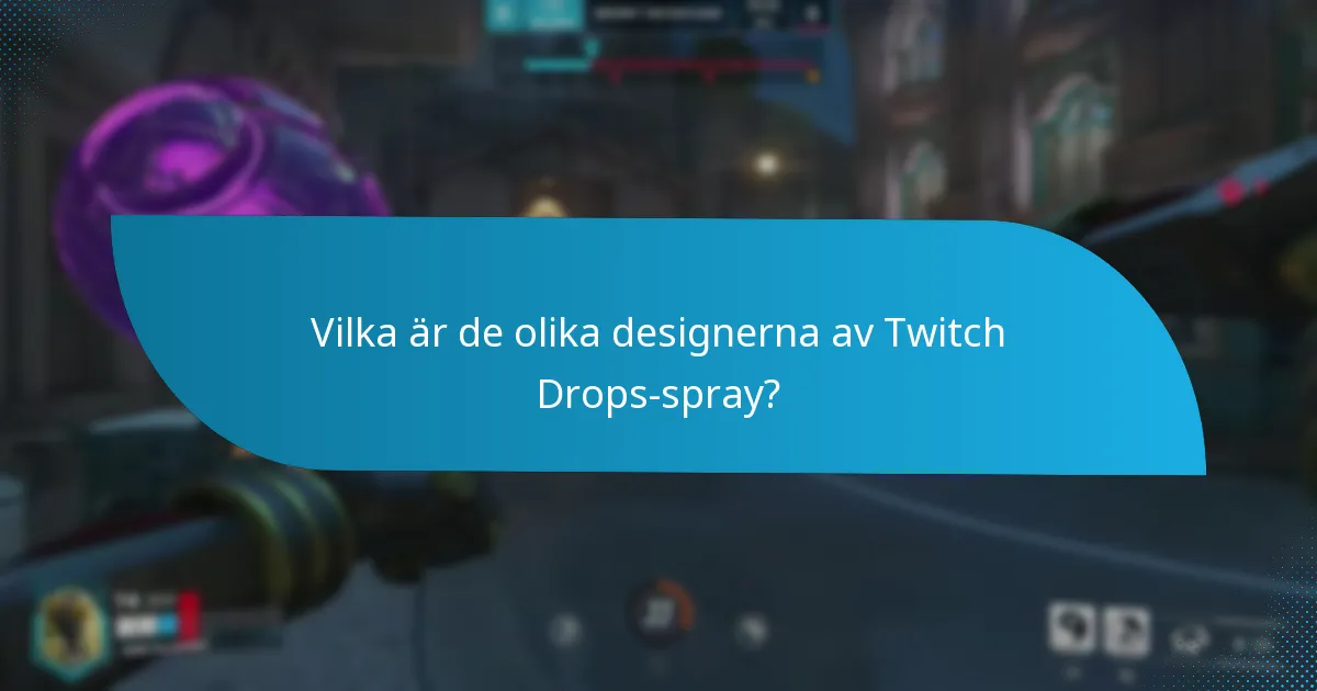 Vilka Twitch Drops-spray är de mest populära?