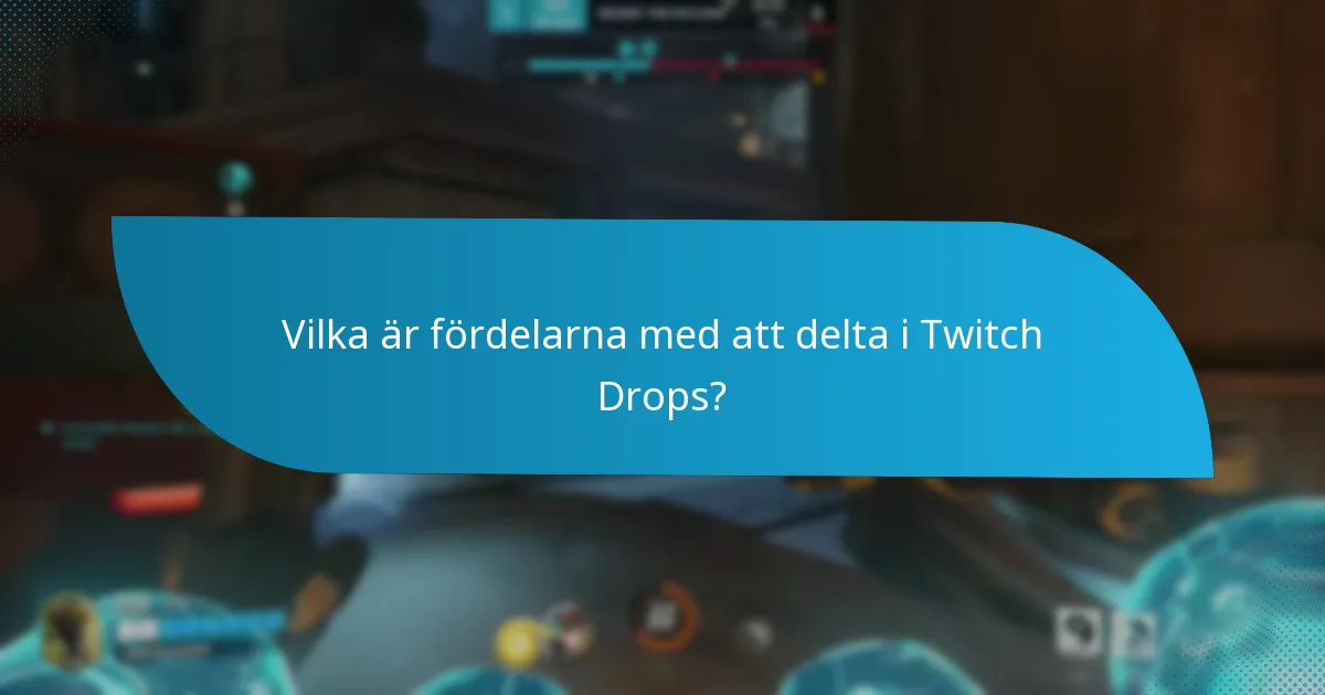 Vilka typer av belöningar kan tittare tjäna från Twitch Drops?